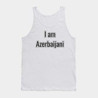 Country -I am Azerbaijani Tank Top